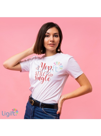 Yep still single T-shirt Vrouw