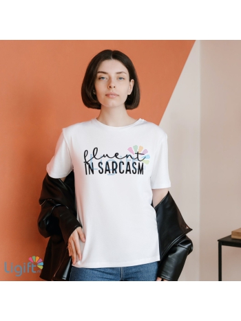 Fluent in sarcasm T-shirt Vrouw